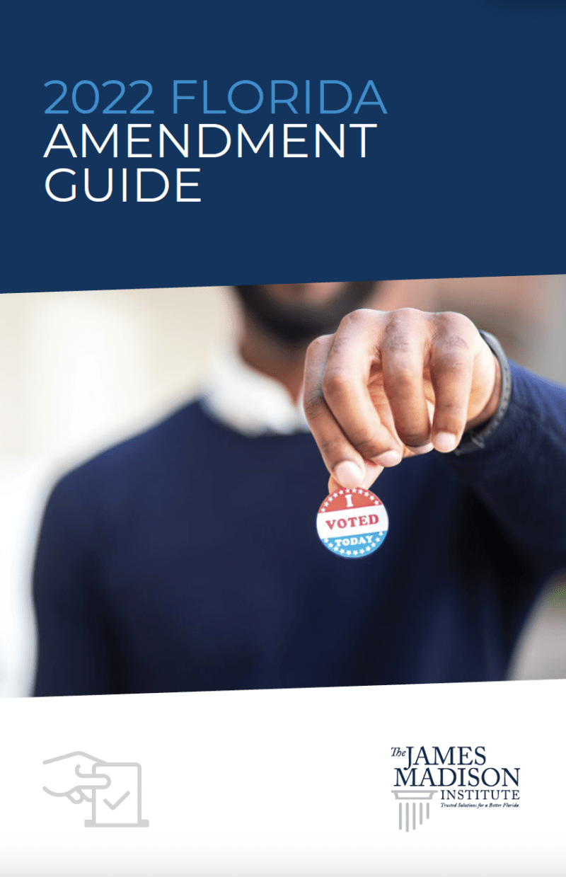 2022 Florida Amendment Guide James Madison Institute